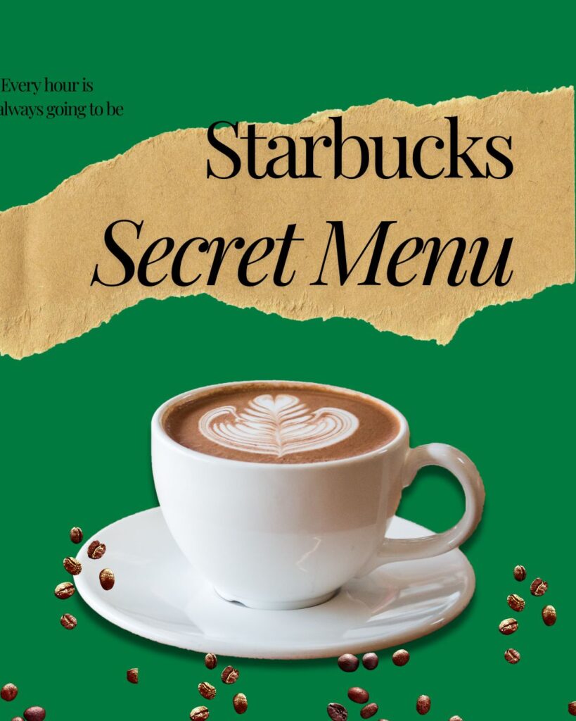Starbucks Secret Menu